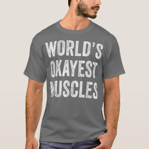 Lustige Welt Okayeste Muskeln Gym Workout Papa Vin T-Shirt