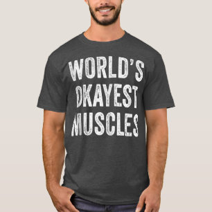 Lustige Welt Okayester Muskeln Gym Workout Papa Vi T-Shirt