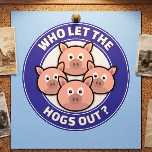 Lustige Wer Hat Die Schweine Rausgelassen Schwein Poster