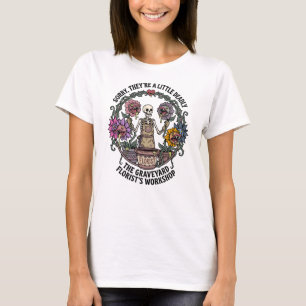 Lustige Werkstatt des Friedhofsfloristen T-Shirt