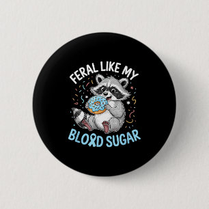 Lustige Wilde wie mein Blutzucker Diabtes Krieger  Button