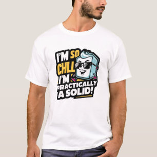 Lustige Wissenschaft - Chill Eis T-Shirt
