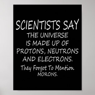 Lustige Wissenschaftler sagen, das Universum beste Poster