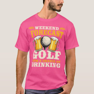 Lustige Wochenendvorhersage Golf Mit Aussicht Auf T-Shirt