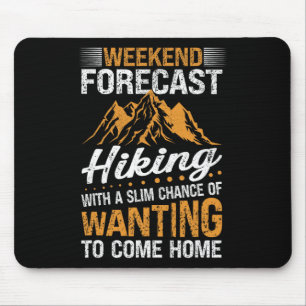 Lustige Wochenendvorhersage Wandern Berg Wanderer Mousepad