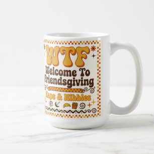 Lustige WTF Willkommen Bei Friendsgiving Papier Se Kaffeetasse