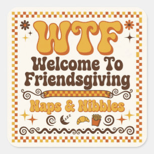 Lustige WTF Willkommen Bei Friendsgiving-Papier Se Quadratischer Aufkleber