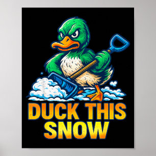 Lustige wütende Ente Winter Spruch Schneeschippen  Poster