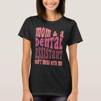 Lustige Zahnarzthelferin Mama Muttertag T-Shirt