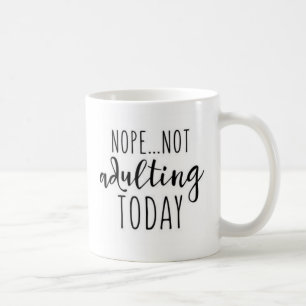 Lustige Zitat Adulting Tasse