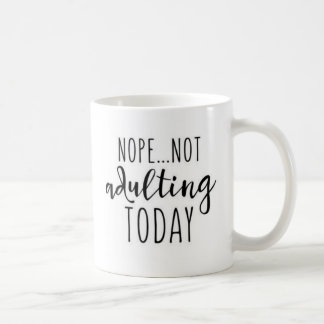 Lustige Zitat Adulting Tasse