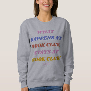 Lustige Zitat Buchclub Farbiger Name  Sweatshirt