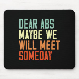 Lustige Zitat im Fitnessstudio Liebe Bauchmuskeln, Mousepad