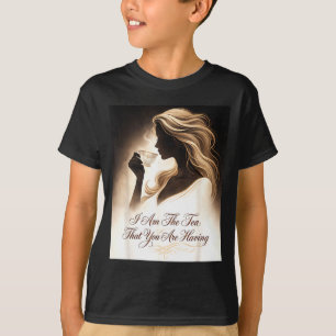 Lustige Zitate elegante Frauen bin der Tee, den T-Shirt