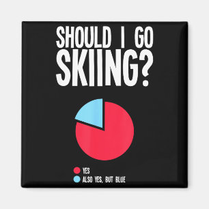 Lustige Zitate für Skifahrer Sport ll Sliding Magnet