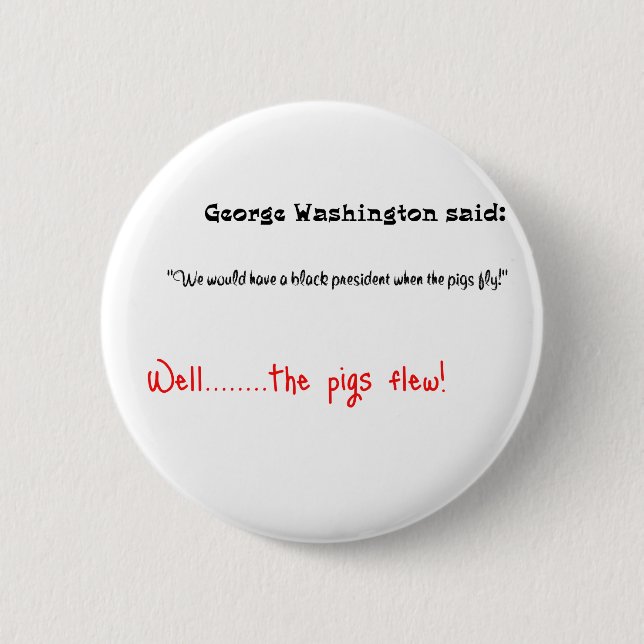 Lustige Zitate George Washington sagten Button (Vorderseite)