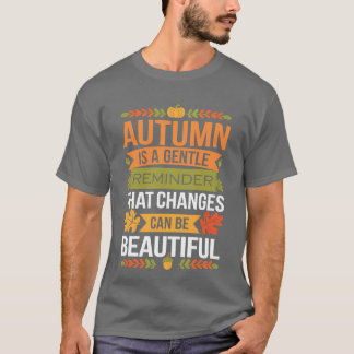 Lustige Zitate Herbst ist eine sanfte Erinnerung d T-Shirt