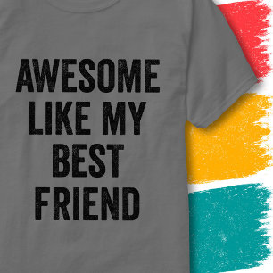 Lustige Zitate Vintage Großartig Wie Mein Bester F T-Shirt