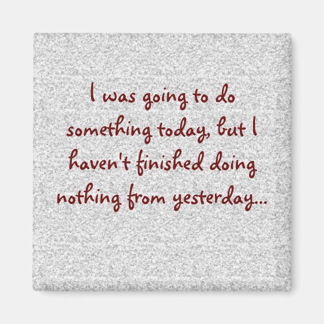 Lustigen Sprüche Square Magnet 12 (Vorne)