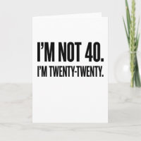 Lustiger 40. Geburtstag Ich bin nicht 40, ich bin