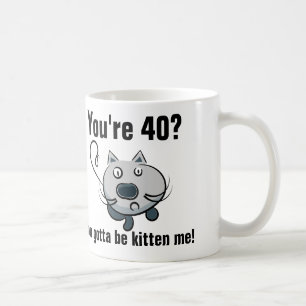 Lustiger 40. Geburtstag, Katzenkaffee-Tassen Tasse