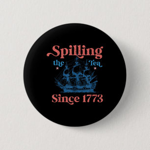 Lustiger 4. Juli, der den Tee seit 1773 verschütte Button