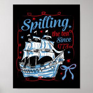 Lustiger 4. Juli: Tee verschütten seit 1773 Coqu Poster