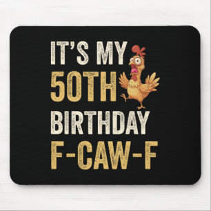 Lustiger 50. Geburtstag F-caw-f Huhn Hahn Krähe F Mousepad