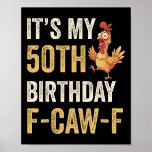Lustiger 50. Geburtstag F-caw-f Huhn Hahn Krähe F Poster