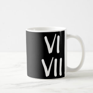 Lustiger 67 Kinderwitz 6 und 7 römische Zahlen Kaffeetasse