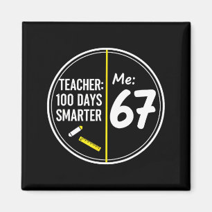 Lustiger 67 Lehrer 100 Tage intelligenter Meme 100 Magnet