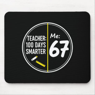 Lustiger 67 Lehrer 100 Tage intelligenter Meme 100 Mousepad
