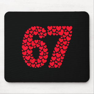 Lustiger 67 Meme 6 7 Gen Alpha Slang für Valentins Mousepad