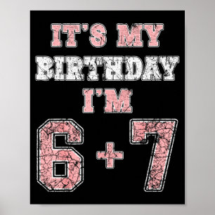 Lustiger 6 7 13. Geburtstag Sechs Sieben Teenager  Poster