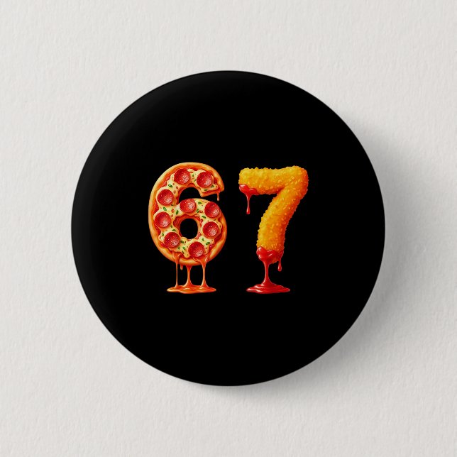 Lustiger 6 7 Zza-Nugget-Meme Six Seven 67 Foodies Button (Vorderseite)