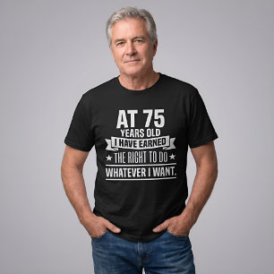Lustiger 75. Geburtstag Ich habe mir das Recht ver T-Shirt