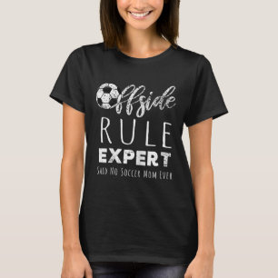 Lustiger Abseitsregel Experte sagte, keine Fußball T-Shirt