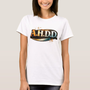 Lustiger ADHD-Humor T-Shirt