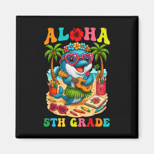 Lustiger Aloha 5. Klasse Delfin Erster Schultag Magnet