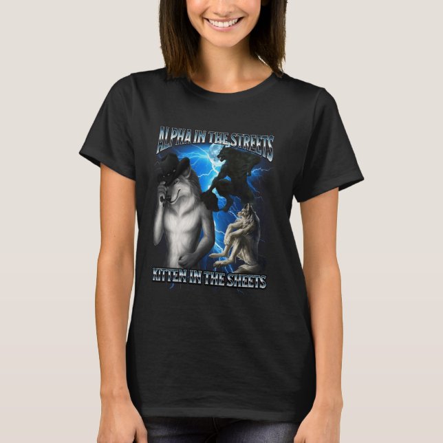Lustiger Alpha-Wolf-Meme Alpha-Straßen Kätzchen-Bl T-Shirt (Vorderseite)