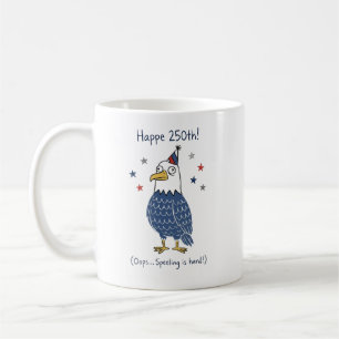 Lustiger Amerika 250. Jubiläums-Missgeschrieben-Ta Kaffeetasse