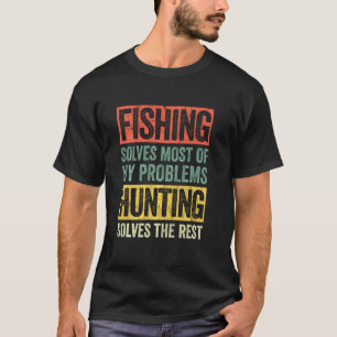 Lustiger Angel- und Jagdspruch Jäger Fischer T-Shirt