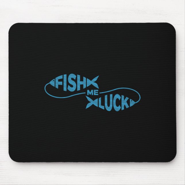Lustiger Angelglück Fischer Fische Mich Glück  Mousepad (Vorne)