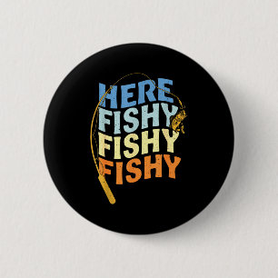 Lustiger Angelspruch Vintage-Grafik Hier Fische Fi Button
