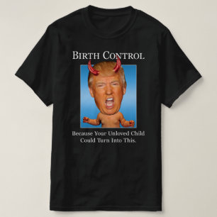 Lustiger Anti-Trump-Mann-Baby-Teufel-Geburtenkontr T-Shirt