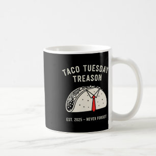 Lustiger Anti-Trump-Taco-Dienstag-Politik-Protest  Kaffeetasse