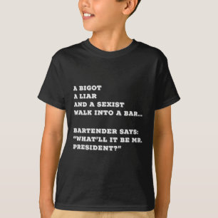 Lustiger Anti-Trump-Walk-Into-A-R-Style-Witz T-Shirt