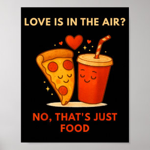 Lustiger Anti-Valentinstag-Pizza-Liebhaber - Liebe Poster