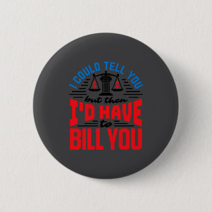 Lustiger Anwalt, den ich dir erzählen könnte, aber Button