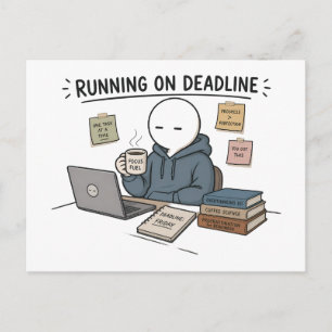 Lustiger Arbeits-Meme 'Running On Deadline' Postkarte